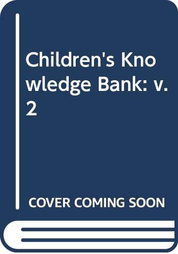 Children's Knowledge Bank: v. 2