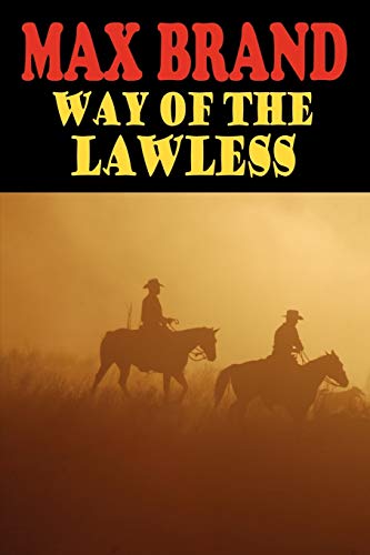 Free Range Lanning / Way of the Lawless (As: George Owen Baxter)