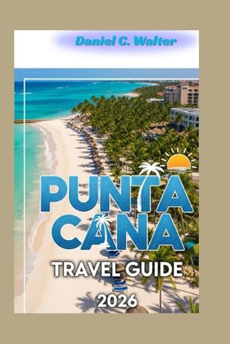 Punta Cana 2026-2027: Beaches, All-Inclusive Resorts, Local Culture & Smart Travel Tips for the Dominican Republic