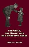 The Child, the State, and the Victorian Novel