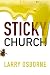 Sticky Church (Leadership Network Innovation Series)