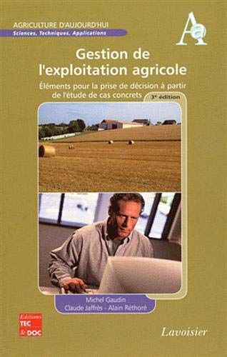 Télécharger Gestion de l'exploitation agricole : Eléments pour la prise de décision à partir de l'étude de c PDF Ebook En Ligne
