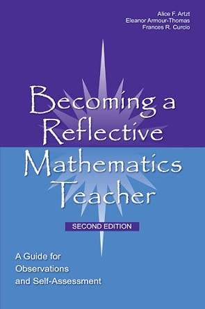 Becoming A Reflective Mathematics Teacher: A Guide for Observations and Self-Assessment 2nd Edition-Wow! eBook
