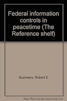 Federal information controls in peacetime B0007DUUH8 Book Cover