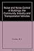 Produktbild Noise and Noise Control in Buildings, the Community, Industry and Transportation Vehicles: v. 1