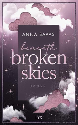 Beneath Broken Skies (London is Lonely, Band 1)