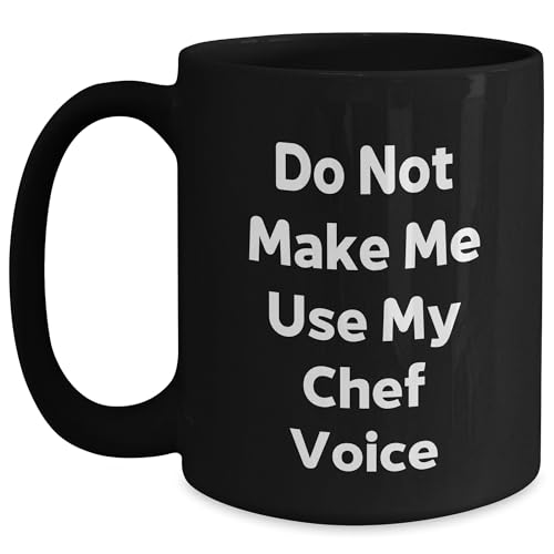 Funny Chef Gifts from Men for Christmas, Do Not Make Me Use My Chef Voice Black Coffee Mug, Holiday Morning Mug for Chef