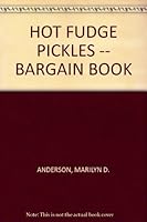 Hot Fudge Pickles 0874066727 Book Cover