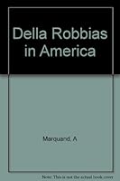 Della Robbias in America and Della Robbia Heraldry (III) B000G98B1A Book Cover