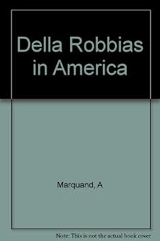 Della Robbias in America and Della Robbia Heraldry (III)