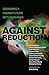 Against Reduction: Designing a Human Future with Machines