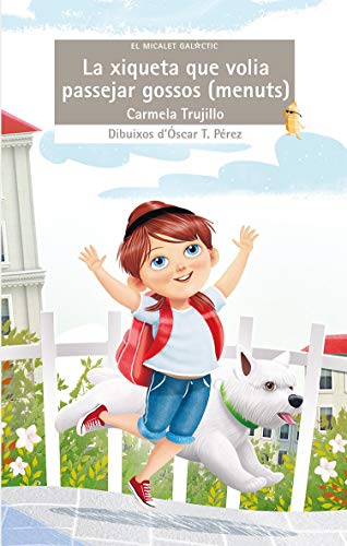 La Xiqueta que Volia Passejar Gossos, Colección El Micalet Galàctic