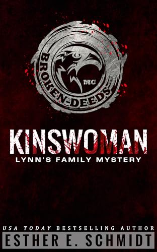 Kinswoman: Lynn’s Family Mystery (Broken Deeds MC)