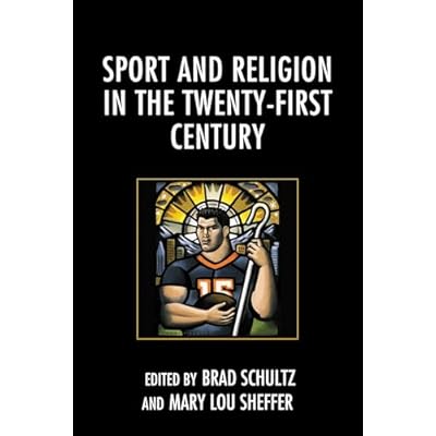 Sport and Religion in the Twenty-First Century