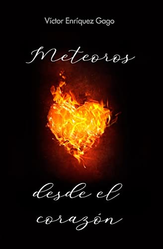 Meteoros desde el corazón (Spanish Edition)