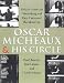 Oscar Micheaux and His Circle: African-American Filmmaking and Race Cinema of the Silent Era