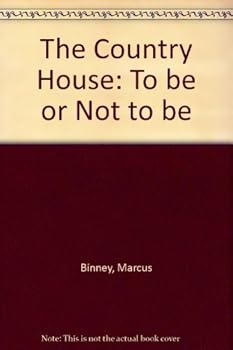 The country house: To be or not to be
