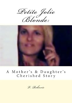 Paperback Petite Jolie Blonde: A Mother's & Daughter's Cherished Story Book