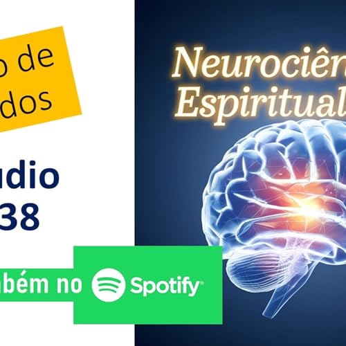 Neurociência e Espiritualidade #38, com Carlos Pianta