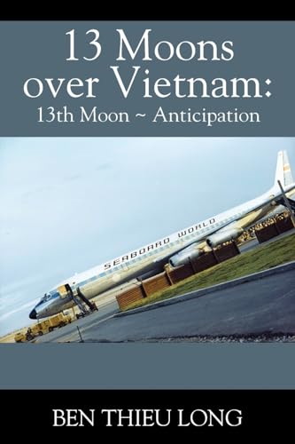 13 Moons Over Vietnam: 13th Moon Anticipation