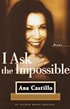 I Ask the Impossible: Poems