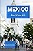 MEXICO TRAVEL GUIDE 2025: Explore Ancient Wonders, Eat Like a Local, and Discover the Hidden Corners of the Country