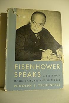 Unknown Binding Eisenhower Speaks: A Selection of His Speeches and Messages Book
