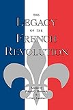 The Legacy of the French Revolution