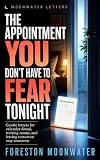 The Appointment You Don't Have to Fear Tonight: Gentle Letters for Calendar Dread, Waiting Rooms, and Letting Tomorrow Stay Tomorrow (English Edition)
