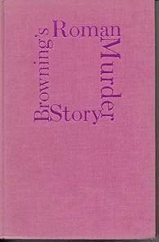 Hardcover Browning's Roman murder story;: A reading of The ring and the book