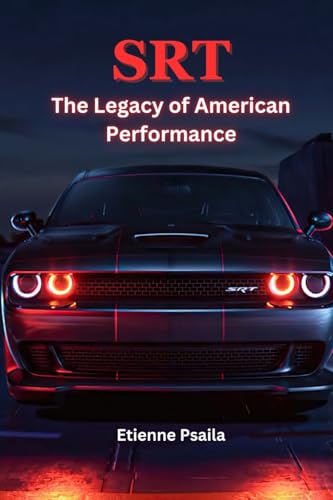 Srt: The Legacy of American Performance