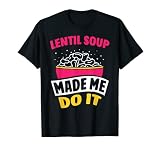 La divertida sopa de lentejas me ha hecho el regalo. Un motivo sarcástico increíblemente divertido que está relacionado con las Lentejas, la Lenteja, la Comida y también el Amor. Diseño divertido Lentil Soup Made Me Do It.