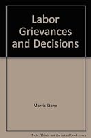 Labor Grievances and Decisions B0055MFTCC Book Cover