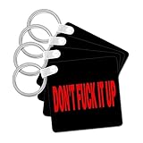 3dRose - Don’t Fuck it up. - Key Chain - (kc-333595-1)