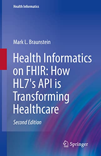 Portada de Health Informatics on FHIR: How HL7's API is Transforming Healthcare