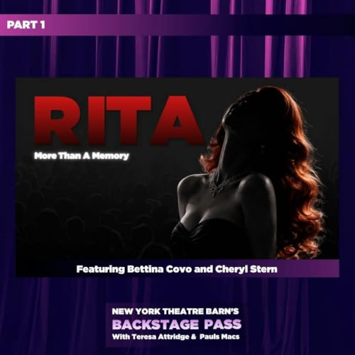 Episode 10 - Cheryl Stern and Bettina Covo - Rita: More Than a Memory