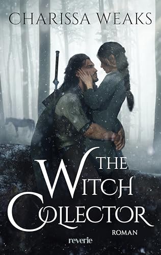 The Witch Collector: Epische High Fantasy Romance | Der TikTok-Hit endlich auf Deutsch | Erstauflage mit limitiertem Farbschnitt (Witch Walker, Band 1)
