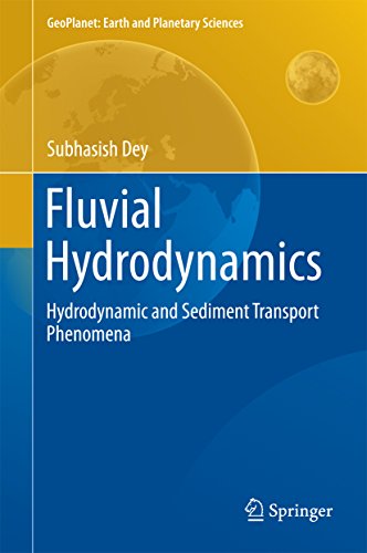 Fluvial Hydrodynamics: Hydrodynamic and Sediment Transport Phenomena (GeoPlanet: Earth and Planetary Sciences Book 3)