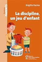 La discipline, un jeu d'enfant 2896198814 Book Cover