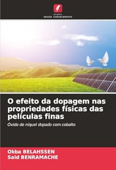O efeito da dopagem nas propriedades físicas das películas finas (Portuguese Edition)