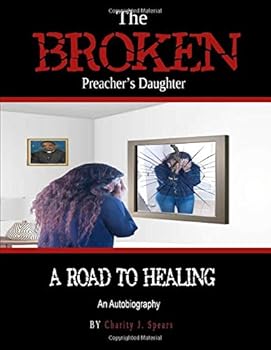 Paperback Broken Preacher's Daughter: "A Road To Healing" Book