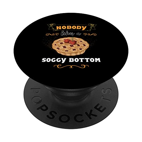 Baker Nobody Likes A Soggy Bottom Pastry Chef PopSockets Swappable PopGrip, Black
