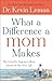 What a Difference a Mom Makes: The Indelible Imprint a Mom Leaves on Her Son's Life