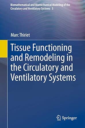 Tissue Functioning and Remodeling in the Circulatory and Ventilatory Systems: 5 2013th Edition book cover