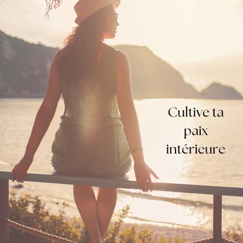 Le d&eacute;but de ta paix int&eacute;rieure