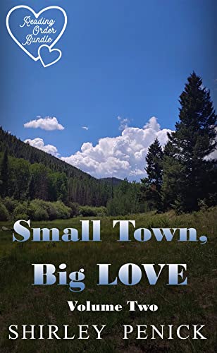 Small Town, Big Love: Volume Two (Reading Order Bundles Book 2)