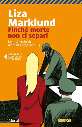 Finché morte non ci separi (Le inchieste di Annika Bengtzon Vol. 7