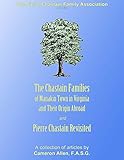 The Chastain Families of Manakin Town: and Pierre Chastain Revisited