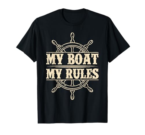 My Boat My Rules Capitaine Voile Mer Humour Bateau Cadeau T-Shirt