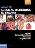 Atlas of Surgical Techniques in Trauma